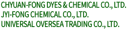 CHYUAN-FONG DYES & CHEMICAL CO., LTD.